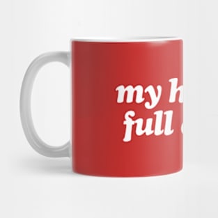 Sweet Valentine My Heart Is Full Of You II Mug